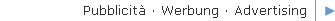 Pubblicit� Werbung Advertising